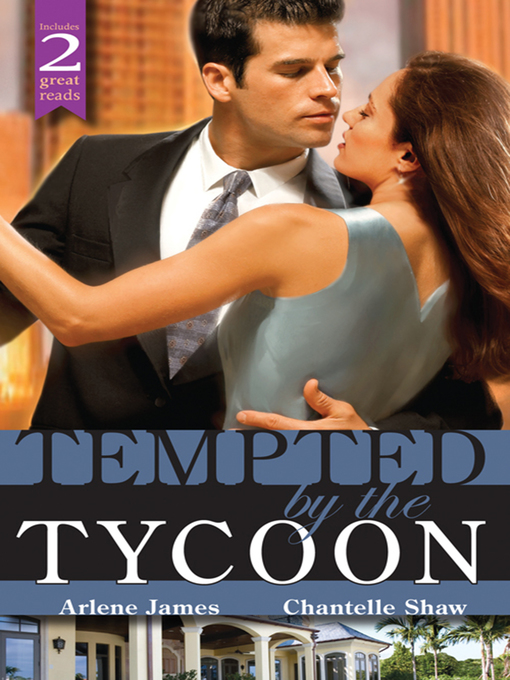 Title details for Tempted by the Tycoon Bk5&6/Tycoon Meets Texan!/The Greek Tycoon's Virgin Mistress by Chantelle Shaw - Available